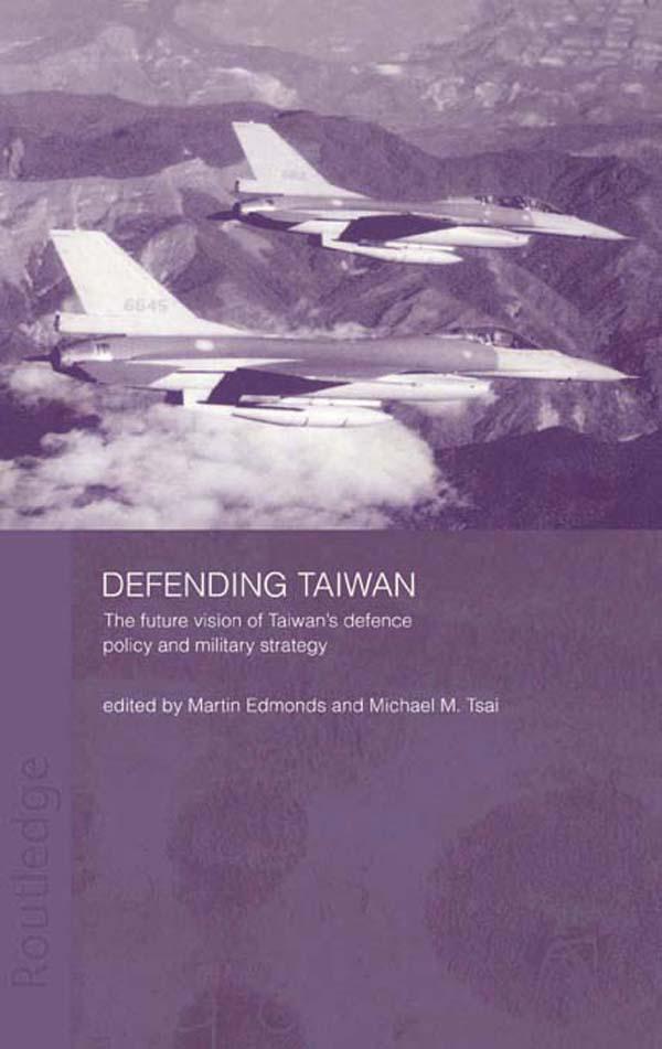 Defending Taiwan by Martin Edmonds, Michael Tsai