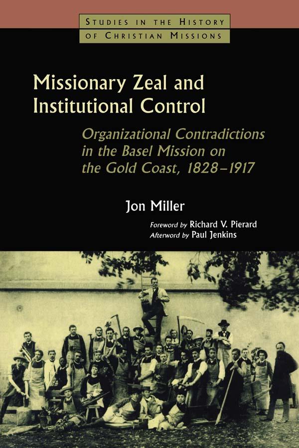 Missionary Zeal and Institutional Control by Jon Miller