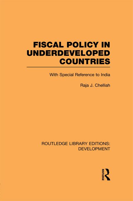 Fiscal Policy in Underdeveloped Countries by Raja J. Chelliah