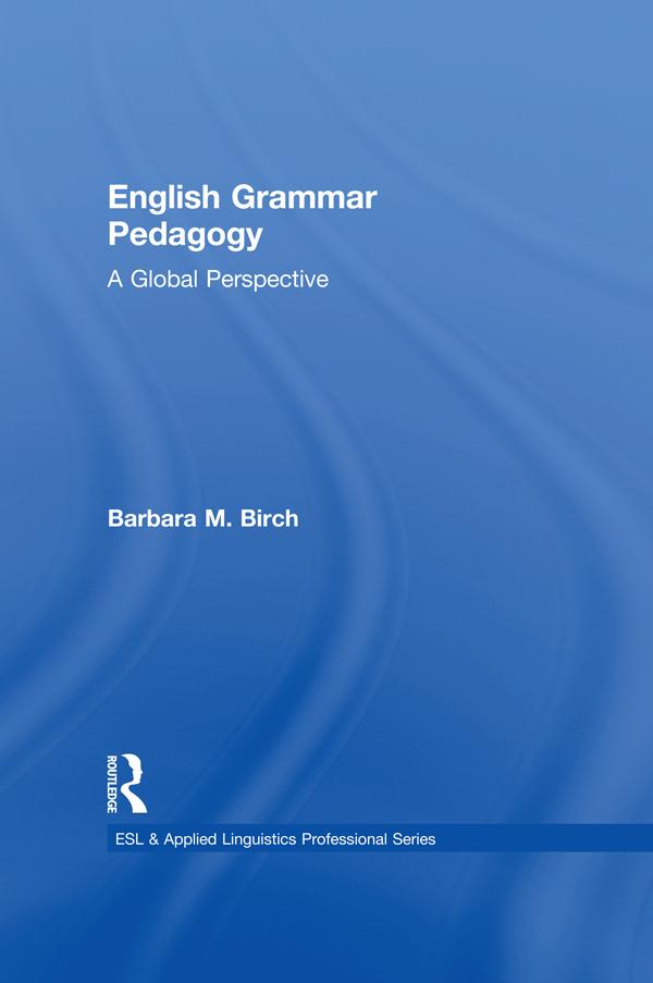 English Grammar Pedagogy by Barbara M. Birch
