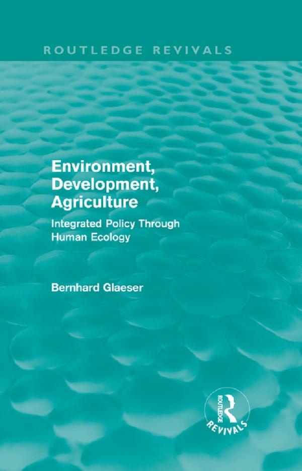 Environment, Development, Agriculture by Bernhard Glaeser