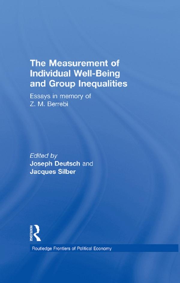The Measurement of Individual Well-Being and Group Inequalities by Jacques Silber, Joseph Deutsch
