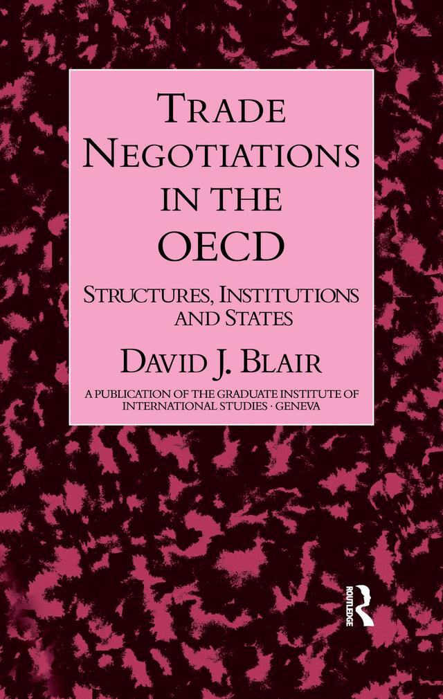 Trade Negotiations In The OECD by David J. Blair
