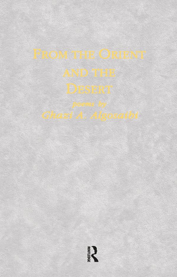 From The Orient & The Desert by Ghazi A. Algosaibi
