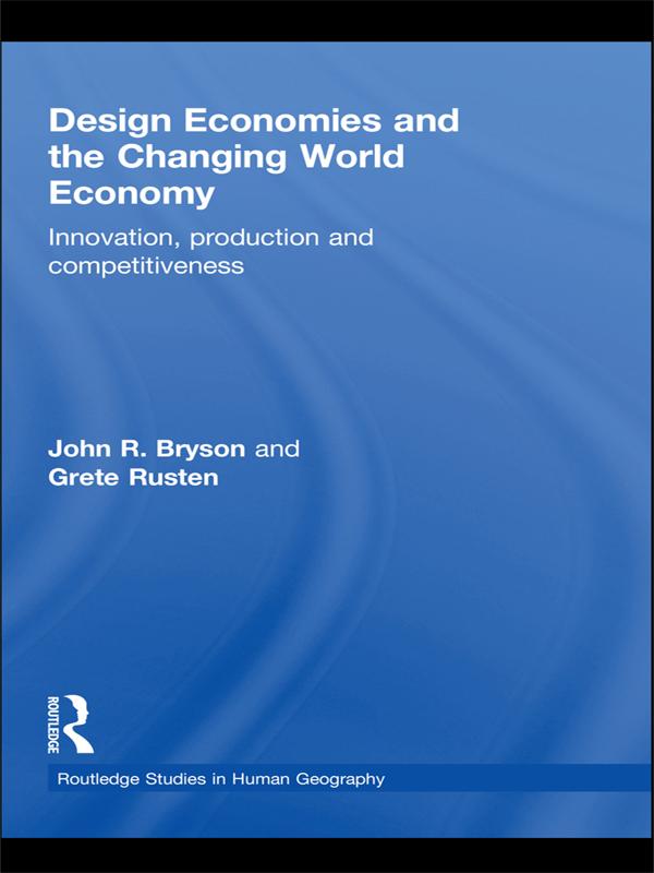 Design Economies and the Changing World Economy by Grete Rusten, John Bryson
