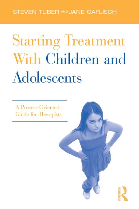 Starting Treatment With Children and Adolescents by Jane Caflisch, Steven Tuber
