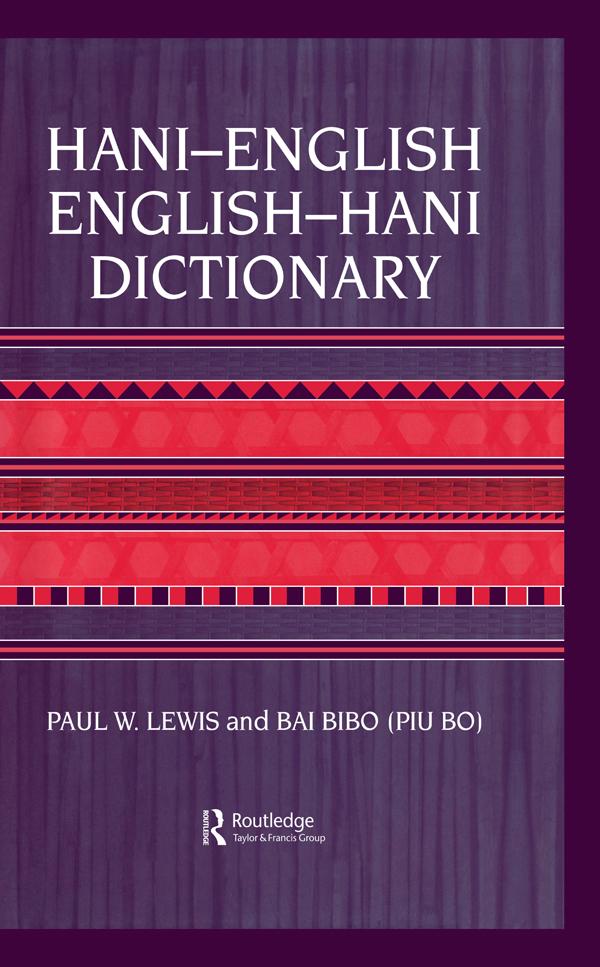 Hani-English - English-Hani Dictionary by Bai Bibo, Paul. W. Lewis