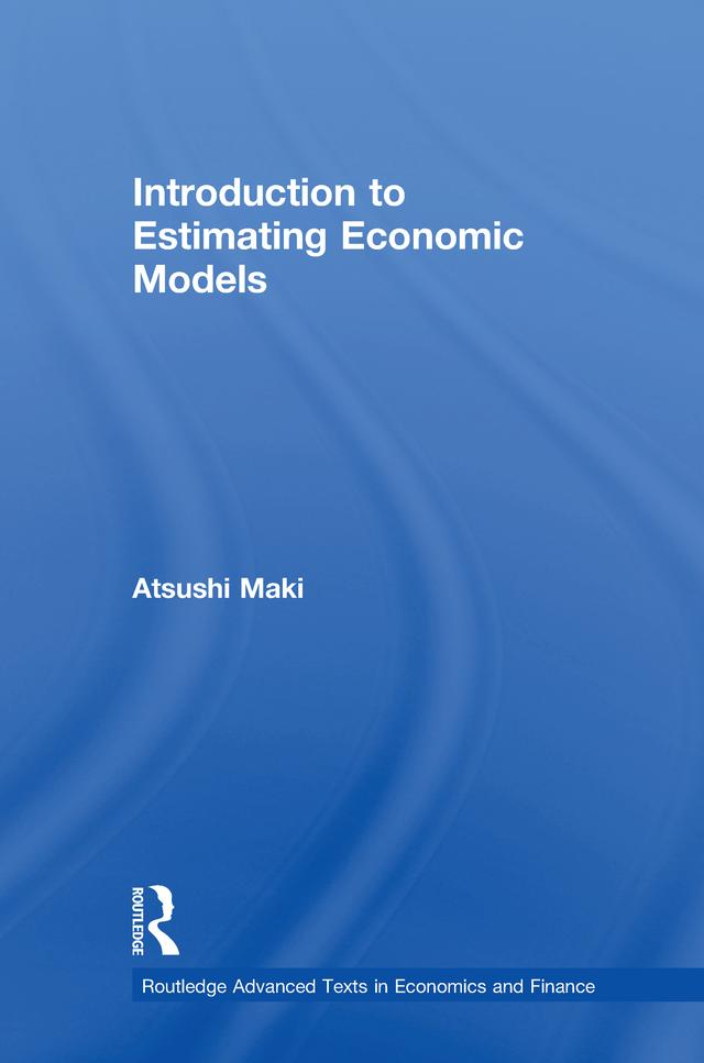 Introduction to Estimating Economic Models by Atsushi Maki