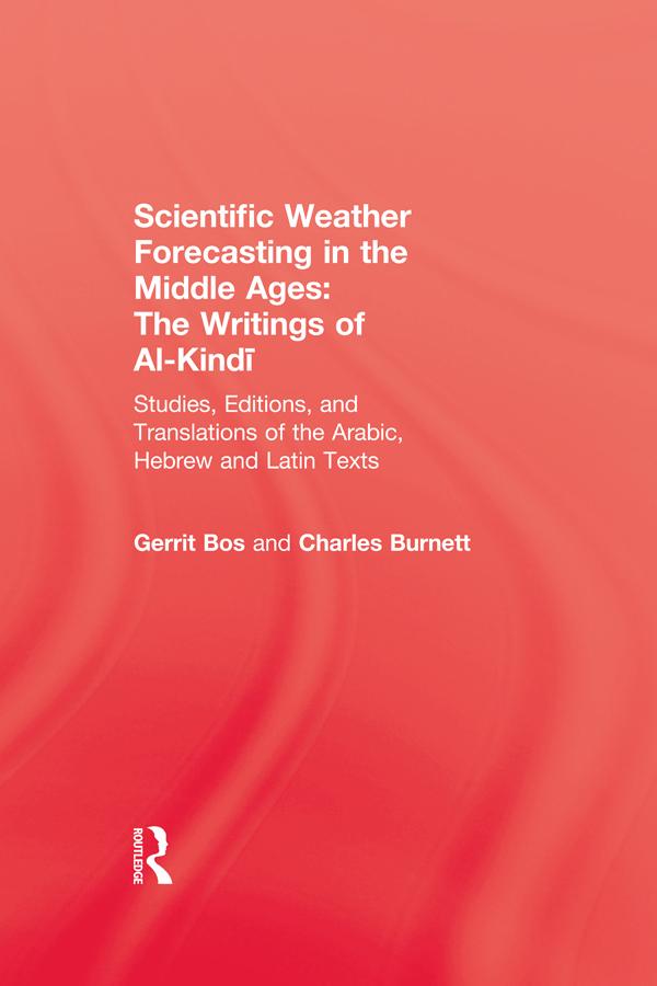 Scientific Weather Forecasting In The Middle Ages by Charles Burnett, Gerrit Bos