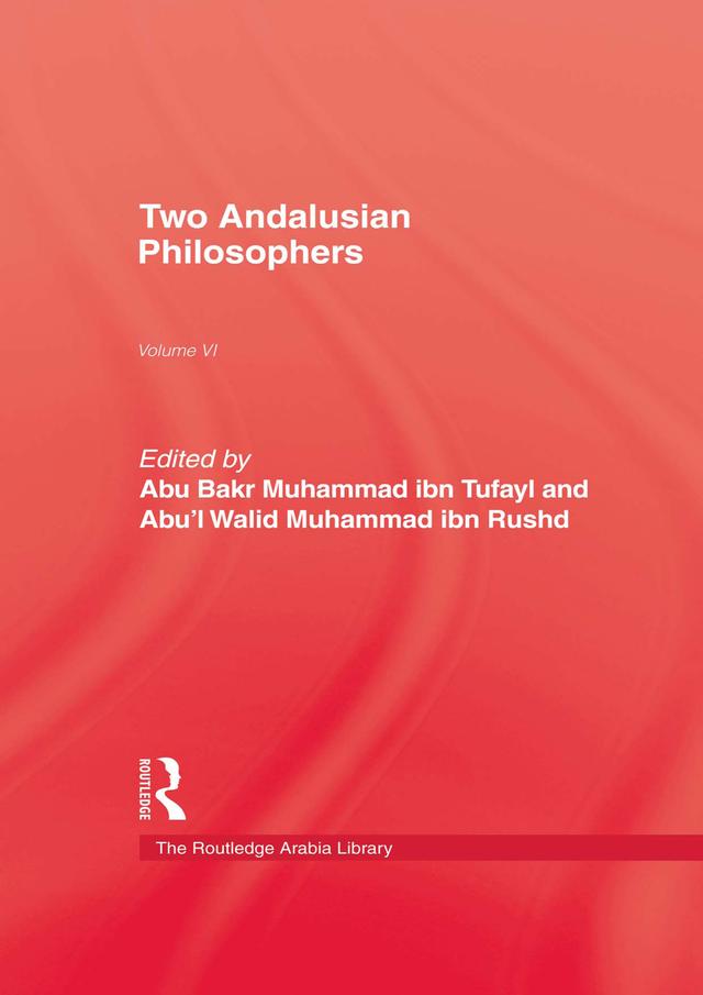 Two Andalusian Philosophers by Abu Bakr Muhammad ibn Tufayl, Abu'l Walid Muhammad ibn Rushd, John Colville