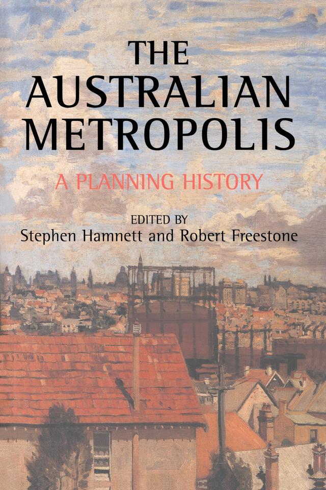 Australian Metropolis by Robert Freestone, Stephen Hamnett