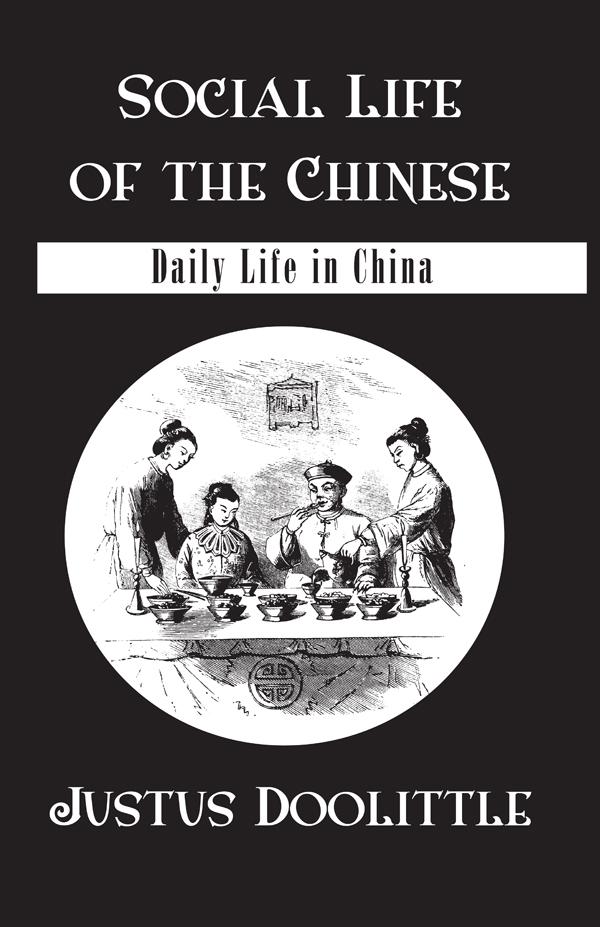 Social Life Of The Chinese by Justus Doolittle