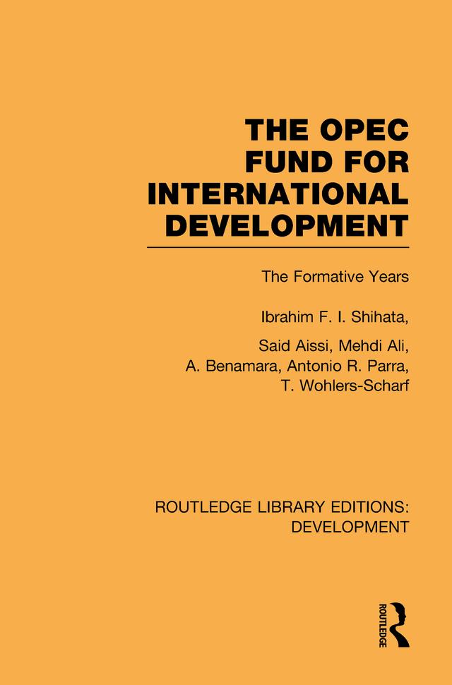 The OPEC Fund for International Development by Ibrahim F. I. Shihata