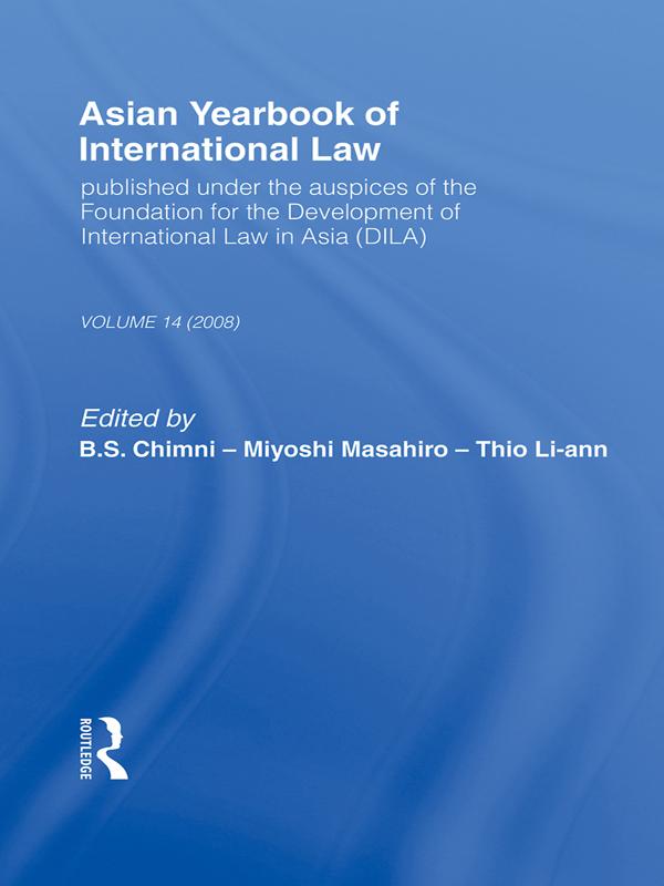 Asian Yearbook of International Law by B.S. Chimni, Li-ann Thio, Miyoshi Masahiro