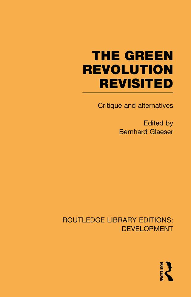 The Green Revolution Revisited by Bernhard Glaeser