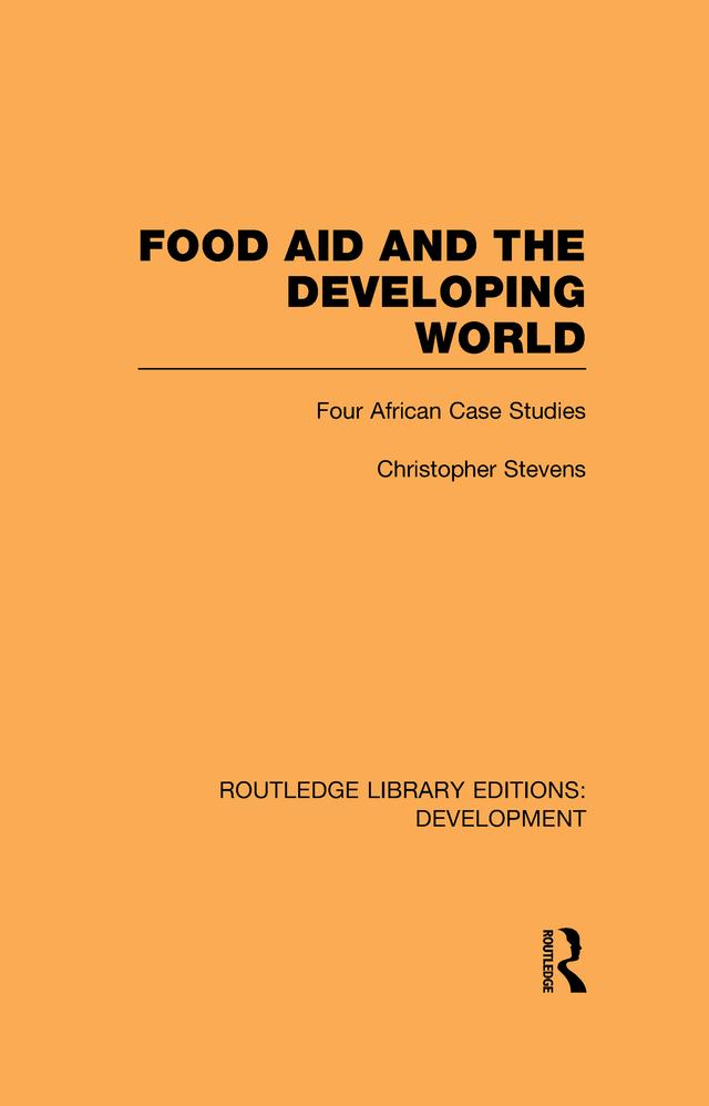 Food Aid and the Developing World by Christopher Stevens