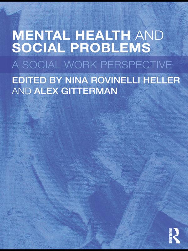 Mental Health and Social Problems by Alex Gitterman, Nina Rovinelli Heller