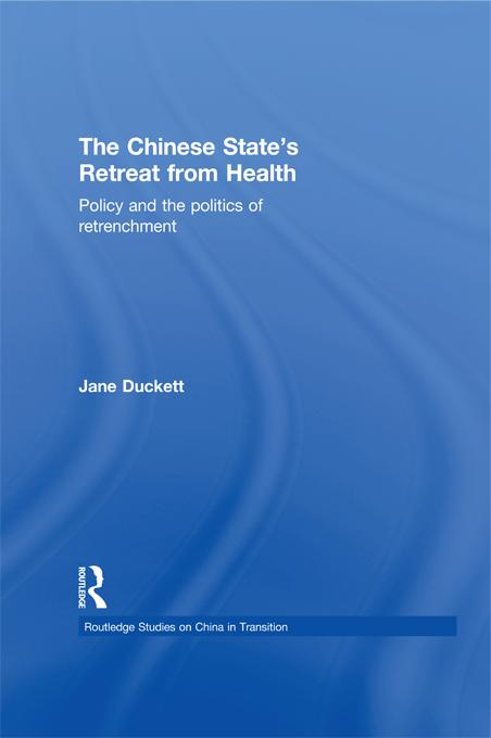 The Chinese State's Retreat from Health by Jane Duckett