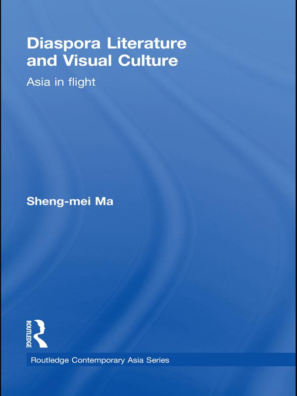 Diaspora Literature and Visual Culture by Sheng-mei Ma
