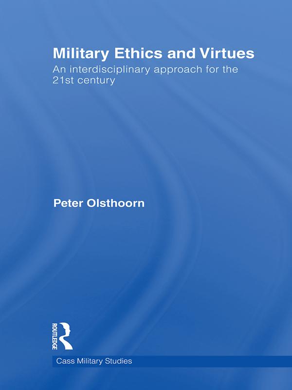 Military Ethics and Virtues by Peter Olsthoorn