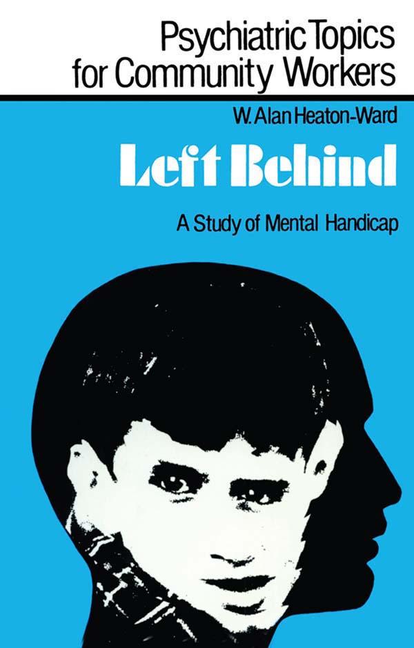 Left Behind by W. Alan Heaton-Ward