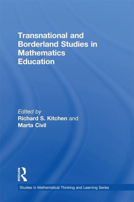Transnational and Borderland Studies in Mathematics Education by Marta Civil, Richard S. Kitchen
