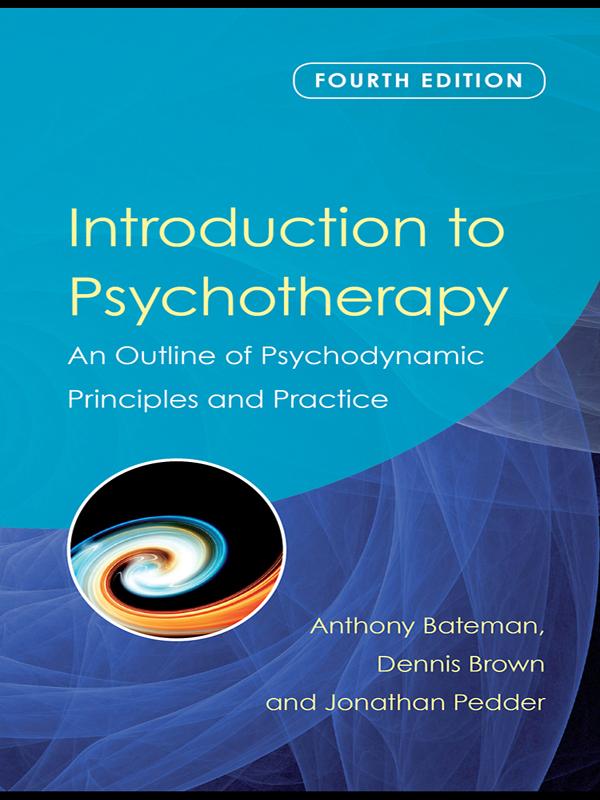 Introduction to Psychotherapy by Anthony Bateman, Dennis Brown, Jonathan Pedder