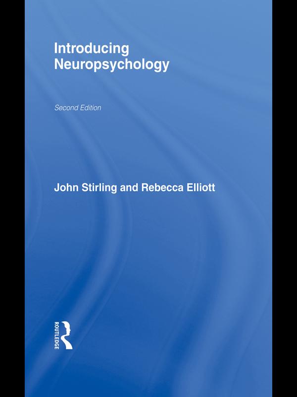 Introducing Neuropsychology by John Stirling, Rebecca Elliott