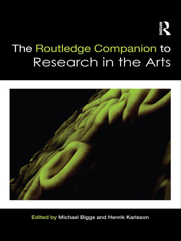 The Routledge Companion to Research in the Arts by Henrik Karlsson, Michael Biggs
