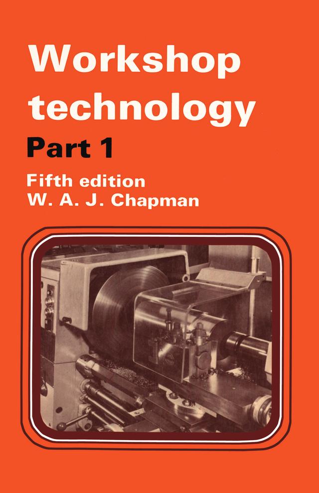Workshop Technology Part 1 by W. Chapman