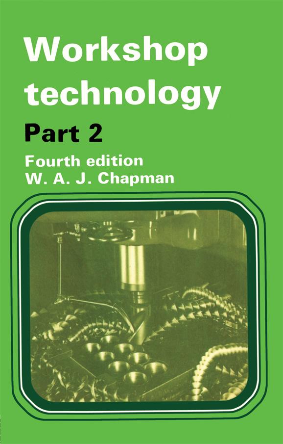 Workshop Technology Part 2 by W. Chapman