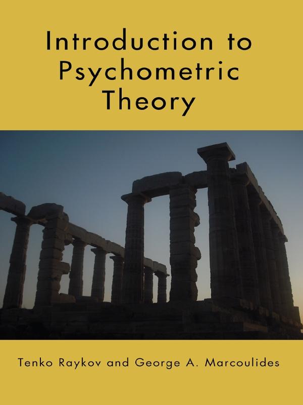 Introduction to Psychometric Theory by George A. Marcoulides, Tenko Raykov