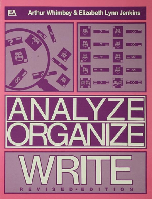 Analyze, Organize, Write by Arthur Whimbey, Elizabeth Lynn Jenkins