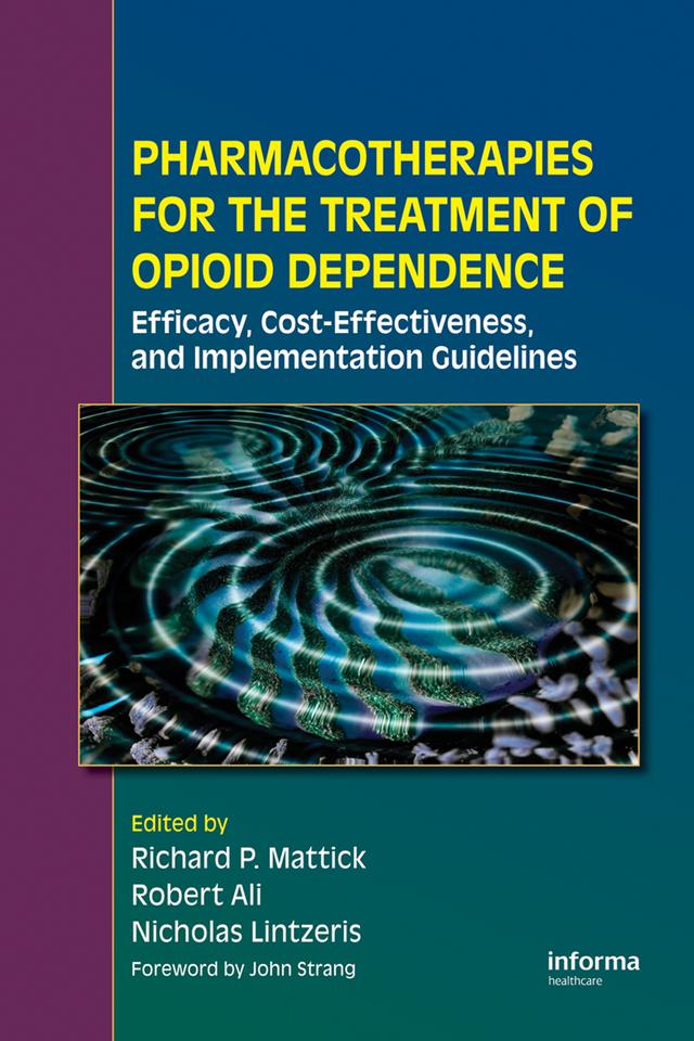 Pharmacotherapies for the Treatment of Opioid Dependence by Nicholas Lintzeris, Richard P. Mattick, Robert Ali