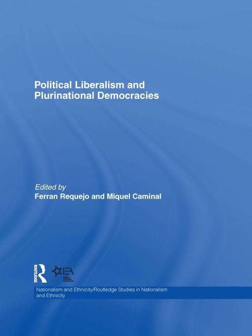 Political Liberalism and Plurinational Democracies by Ferran Requejo, Miquel Caminal
