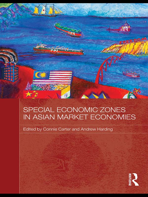Special Economic Zones in Asian Market Economies by Andrew Harding, Connie Carter