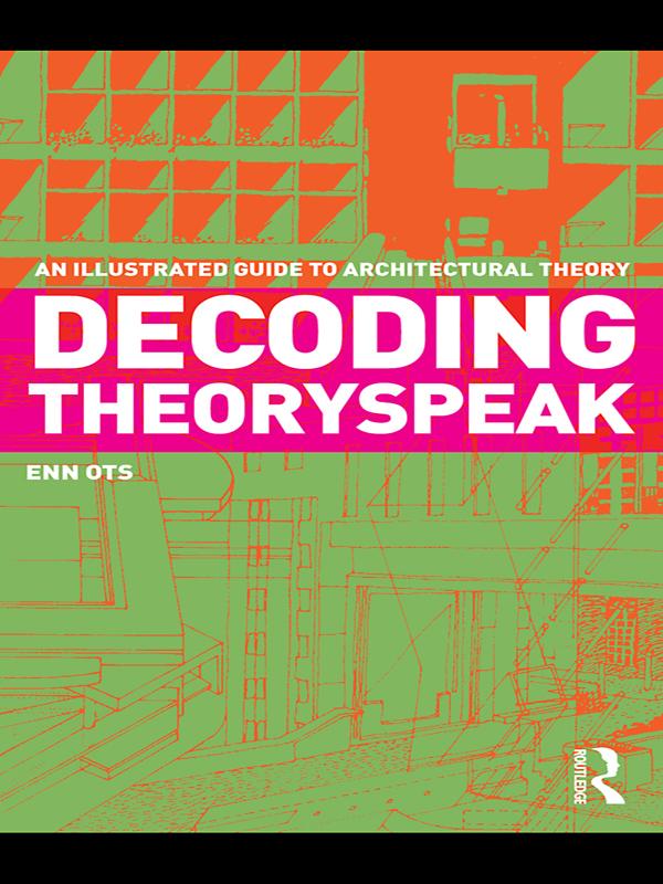 Decoding Theoryspeak by Enn Ots