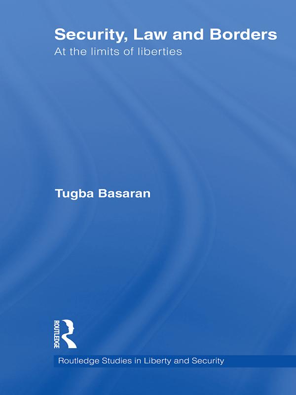 Security, Law and Borders by Tugba Basaran