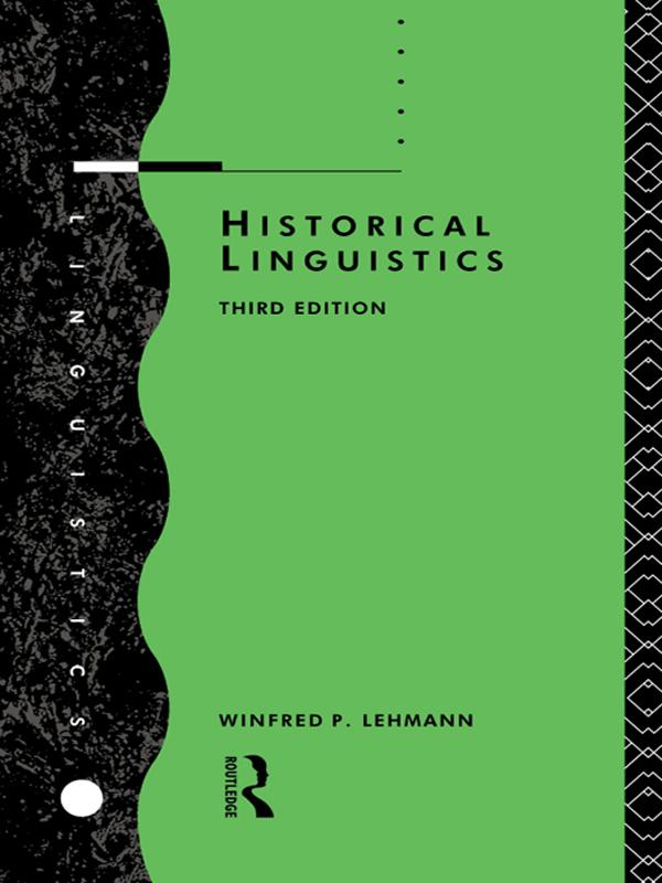 Historical Linguistics by Winfred P. Lehmann