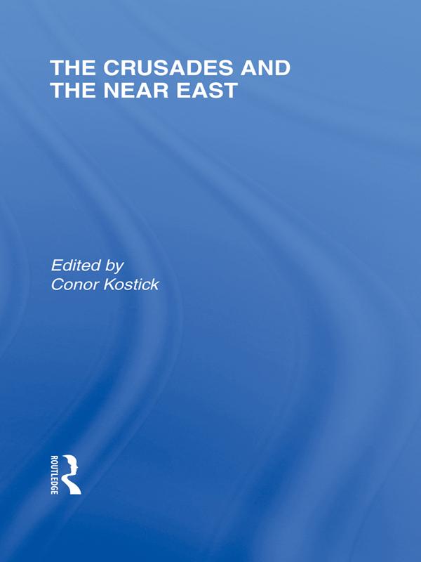 The Crusades and the Near East by Conor Kostick