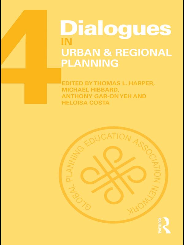 Dialogues in Urban and Regional Planning by Anthony Gar-On Yeh, Heloisa Costa, Michael Hibbard, Thomas L. Harper