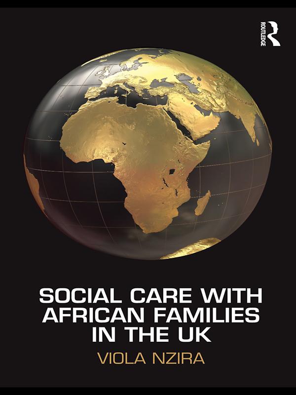 Social Care with African Families in the UK by Viola Nzira
