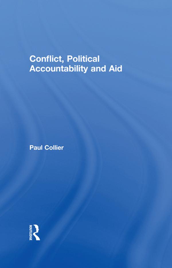 Conflict, Political Accountability and Aid by Paul Collier