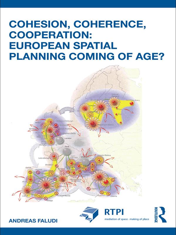Cohesion, Coherence, Cooperation: European Spatial Planning Coming of Age? by Andreas Faludi