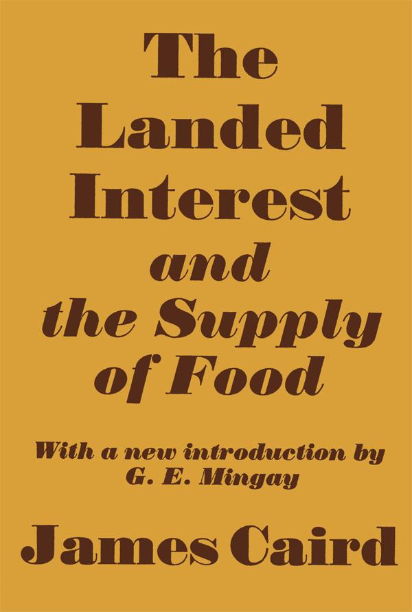 Landed Interest and the Supply of Food by James Caird