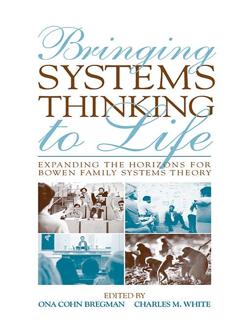 Bringing Systems Thinking to Life by Charles M. White, Ona Cohn Bregman