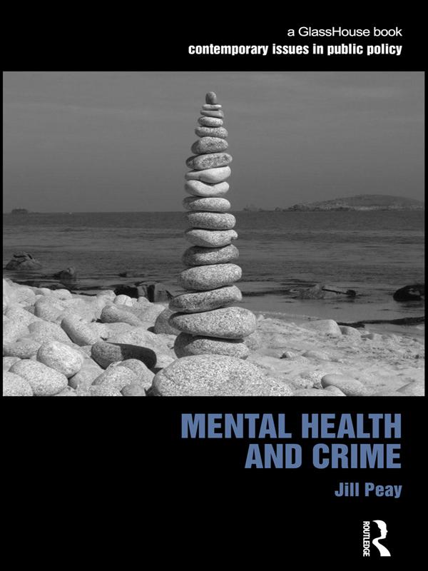 Mental Health and Crime by Jill Peay