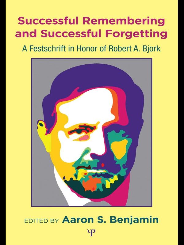 Successful Remembering and Successful Forgetting by Aaron S. Benjamin