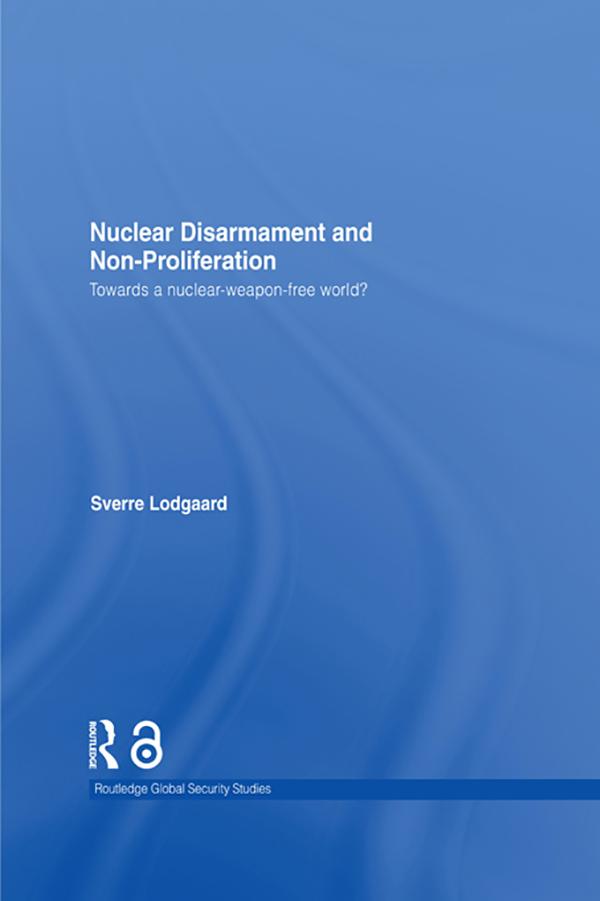Nuclear Disarmament and Non-Proliferation by Sverre Lodgaard