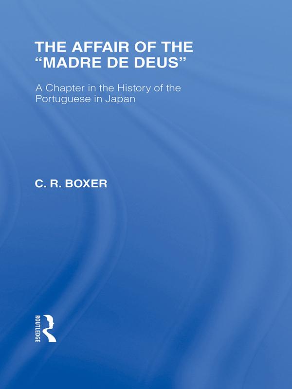 The Affair of the Madre de Deus by C Boxer